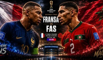 2026 Dünya Kupası Çeyrek Final: Fransa - Fas Karşılaşması Genel Değerlendirme